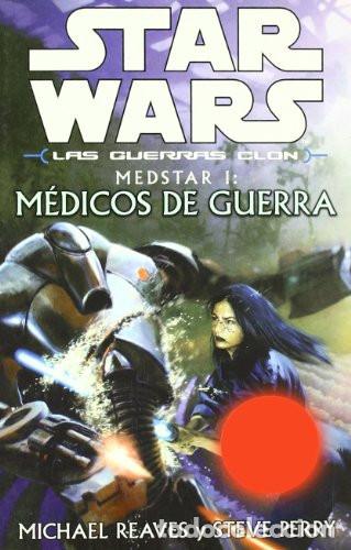 B&uuml;cher: Libro Medstar I - M&eacute;dicos de guerra (Star Wars) - MICHAEL REAVES