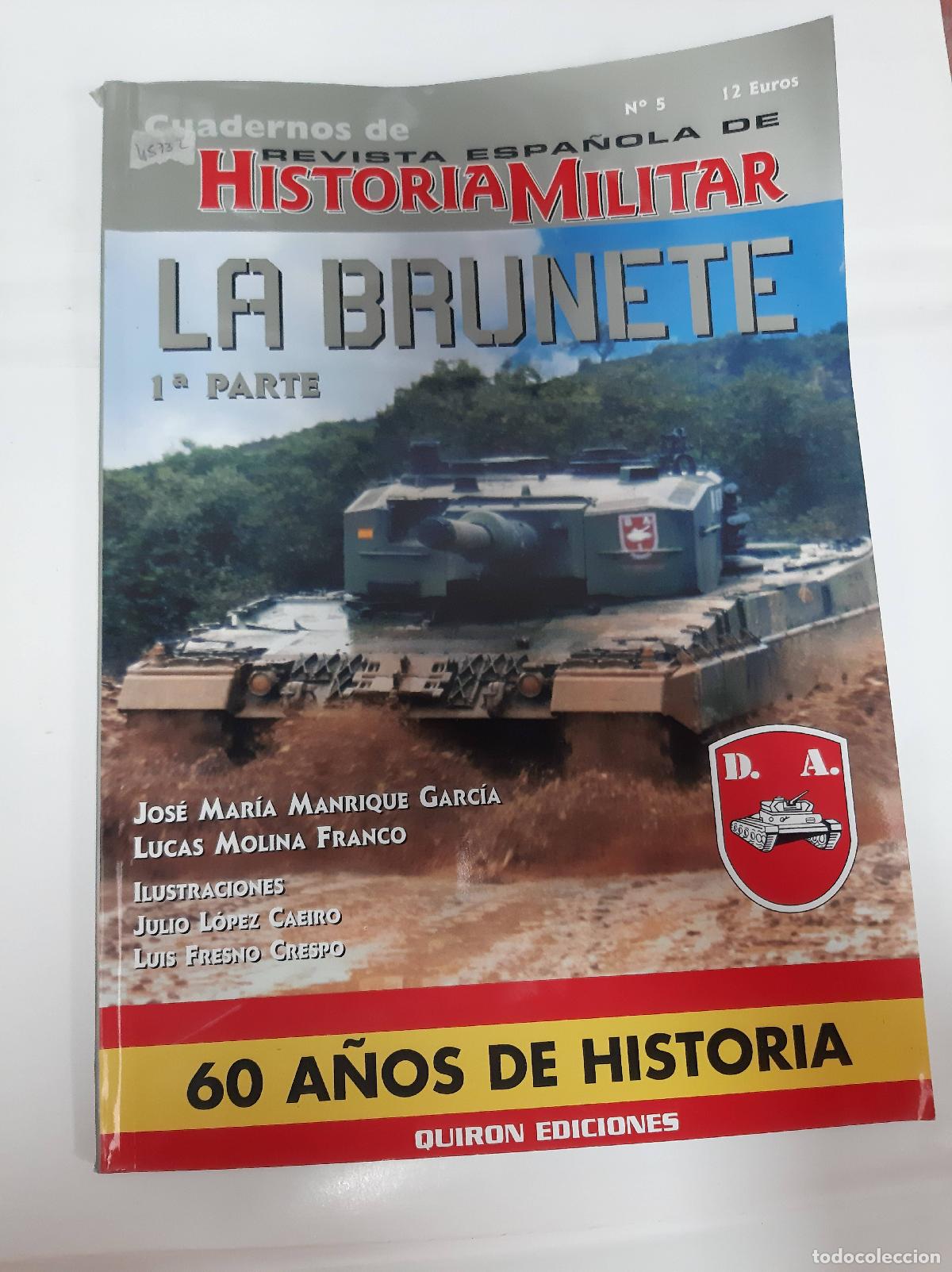 B&uuml;cher: LA BRUNETE (1.&ordf; PARTE) REVISTA ESPA&Ntilde;OLA DE HISTORIA MILITAR - JOSE MARIA MANRIQUE GARCIA