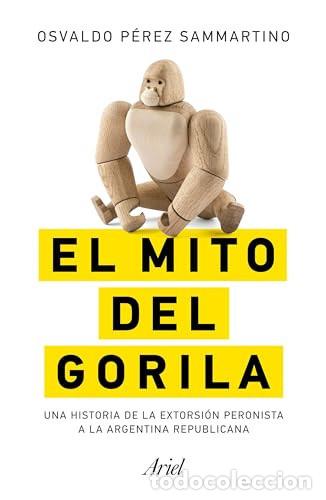 Libros: El mito del gorila - Osvaldo P&eacute;rez Sammartino