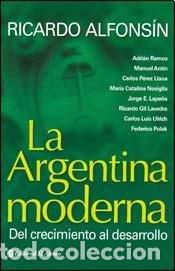 Libros: LA ARGENTINA MODERNA - RICARDO ALFONSIN