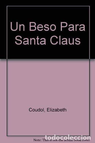 books: UN BESO PARA SANTA CLAUS - AUTORES VARIOS