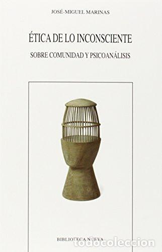 Livres: ETICA DE LOS INCONSCIENTE - Jos&eacute; Miguel Marinas