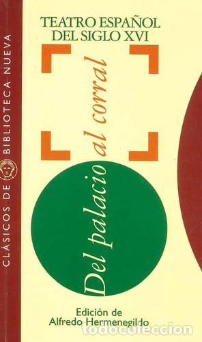 Libros: TEATRO ESPA&Ntilde;OL DEL SIGLO XVI - VV. AA., Alfredo Hermenegildo (Ed.)