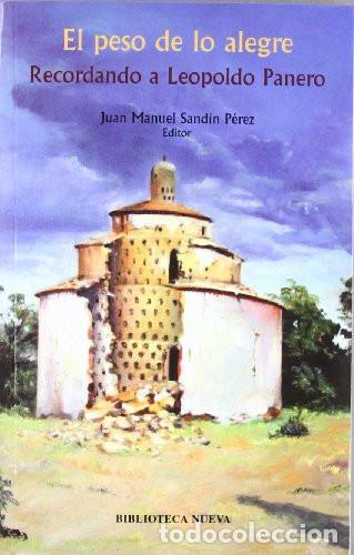 Libri di seconda mano: EL PESO DE LO ALEGRE - JUAN MANUEL SANDIN PEREZ