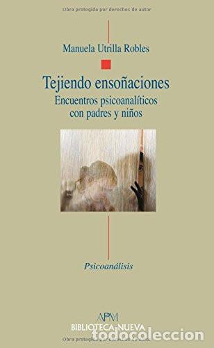 Libri di seconda mano: TEJIENDO ENSO&ntilde;ACIONES - Manuela Utrilla, Manuela Utrilla Robles