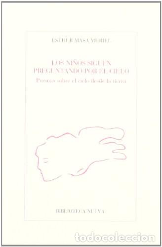 Libri di seconda mano: NI&ntilde;OS SIGUEN PREGUNTANDO POR EL CIELO,L - Esther Masa Muriel