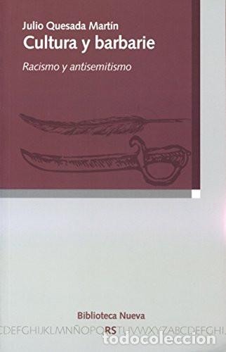 Libri di seconda mano: CULTURA Y BARBARIE - Julio Quesada