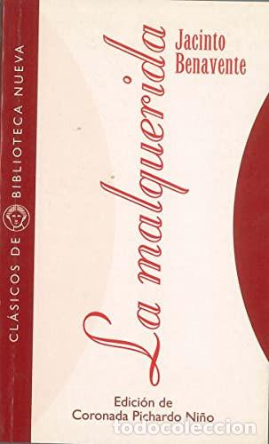 Libri di seconda mano: LA MALQUERIDA - JACINTO BENAVENTE