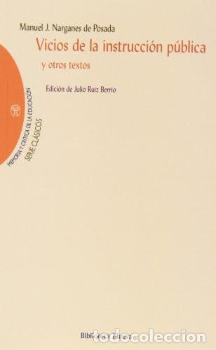 Libri di seconda mano: VICIOS DE LA INSTRUCCION PUBLICA Y OTROS - Manuel Jos&eacute; Narganes de Posada, comte Antoine Louis Claud