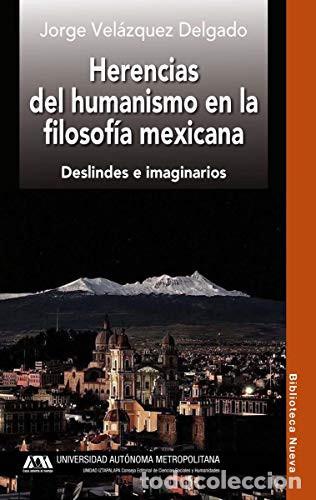 Libri di seconda mano: HERENCIAS DEL HUMANISMO EN LA FILOSOFI - Jorge Vel&aacute;zquez Delgado