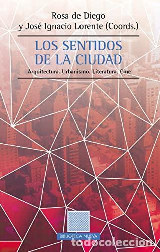 Libri di seconda mano: LOS SENTIDOS DE LA CIUDAD - Diego de Rosa