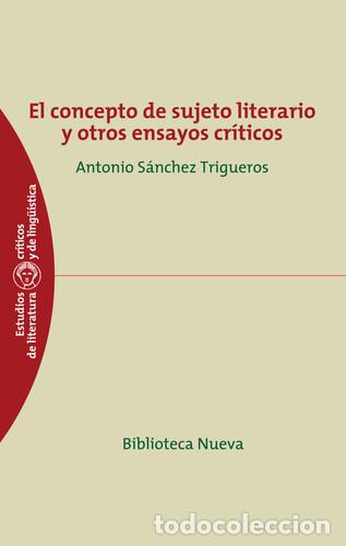 books: EL CONCEPTO DE SUJETO LITERARIO - ANTONIO SANCHEZ TRIGUEROS