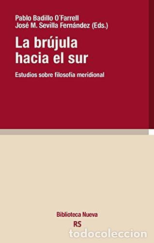 books: BRUJULA HACIA EL SUR,LA - Pablo Badillo O'Farrell, Jos&eacute; Manuel Sevilla Fern&aacute;ndez