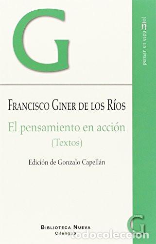 books: PENSAMIENTO EN ACCION,EL TEXTOS - Francisco Giner de los R&iacute;os