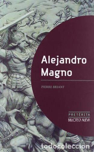 Livres: ALEJANDRO MAGNO - Pierre Briant