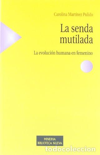 Libros: SENDA MUTILADA,LA - Carolina Mart&iacute;nez Pulido