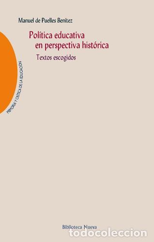 books: POLITICA EDUCATIVA EN PERSPECTIVA HISTOR - Manuel de Puelles Ben&iacute;tez