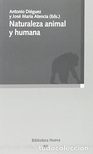 books: NATURALEZA ANIMAL Y HUMANA - Antonio Di&eacute;guez Lucena, Jos&eacute; Mar&iacute;a Atencia