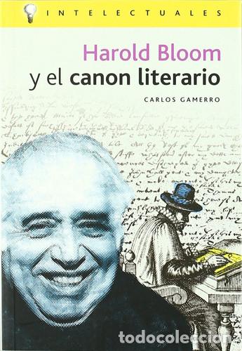 Libri di seconda mano: HAROLD BLOOM Y EL CANON LITERARIO - CARLOS GAMERRO