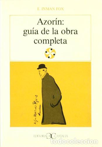 Libros: AZORIN:GUIA DE LA OBRA COMPLETA - E. Inman Fox
