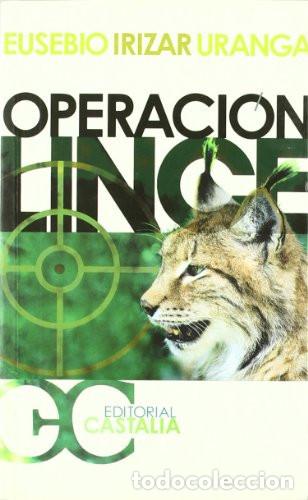 Libros: OPERACI&Oacute;N LINCE - EUSEBIO IRIZA - Eusebio Irizar