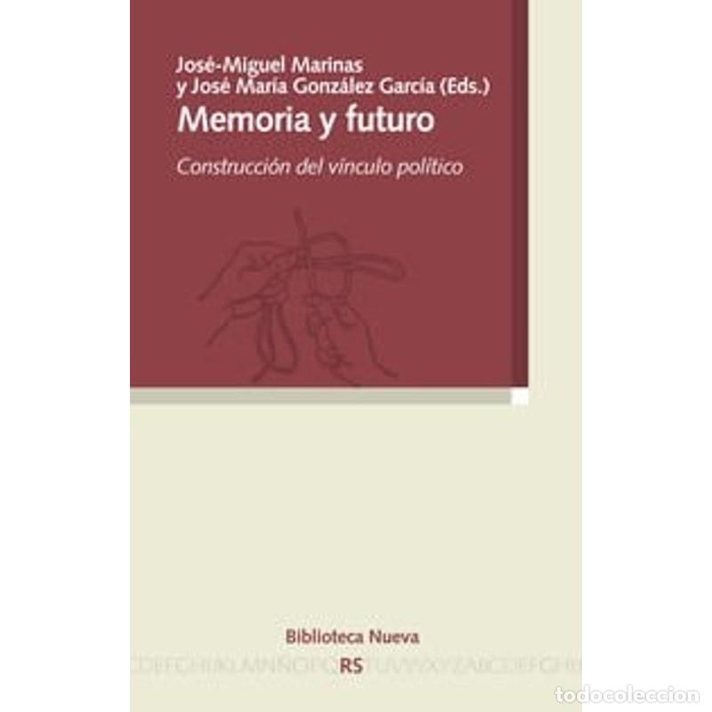 Libros: MEMORIA Y FUTURO - Jos&eacute; Miguel Marinas, Jos&eacute; Mar&iacute;a Gonz&aacute;lez Garc&iacute;a