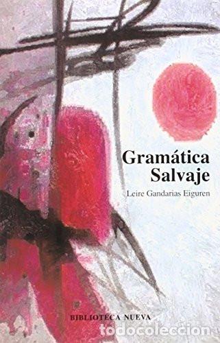 books: GRAMATICA SALVAJE - Leire Gandarias Eiguren