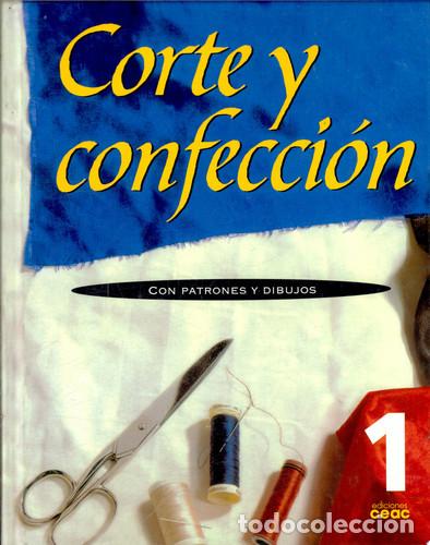 Libros: CORTE Y CONFECCION CON PATRONES Y DIBUJOS - AUTORES VARIOS