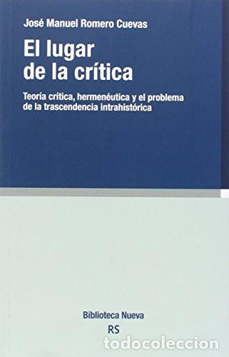 Livres: LUGAR DE LA CRITICA,EL - Jos&eacute; Manuel Romero, Jos&eacute; Manuel Romero Cuevas