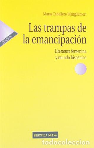Livres: LAS TRAMPAS DE LA EMANCIPACION - Mar&iacute;a del Milagro Caballero Wang&uuml;emert
