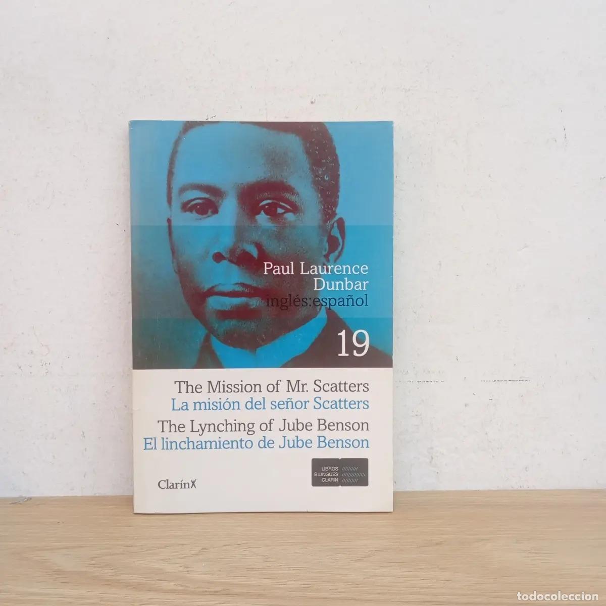 Livres: LA MISION DEL SE&Ntilde;OR SCATTERS-EL LINCHAMIENTO DE JUBE BENSON EDICION BILINGUE - PAUL LAURENCE DUNBAR