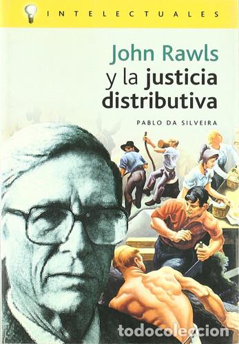 B&uuml;cher: JOHN RAWLS Y LA JUSTICIA DISTRIBUTIVA - PABLO DA SILVEIRA