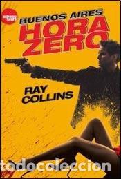 Libri di seconda mano: Buenos Aires Hora Zero - Ray Collins