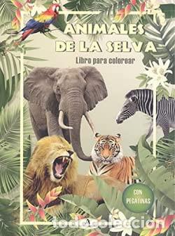 Livres: ANIMALES DE LA SELVA LIBRO PARA COLOREAR CON PEGATINAS - INFANTIL