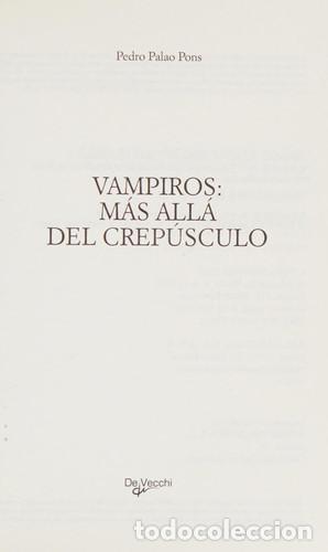 Libros: VAMPIROS: MAS ALLA DEL CREPUSCULO - PEDRO PALAO PONS