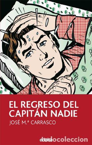 B&uuml;cher: EL REGRESO DEL CAPIT&Aacute;N NADIE - JOSE M. CARRASCO
