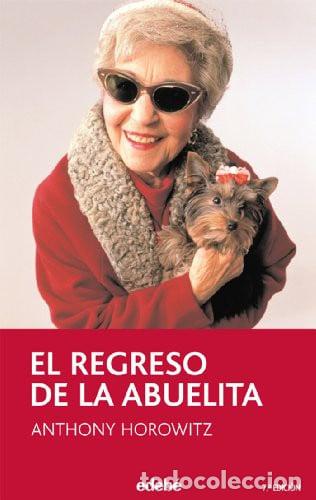 B&uuml;cher: EL REGRESO DE LA ABUELITA - ANTHONY HOROWITZ