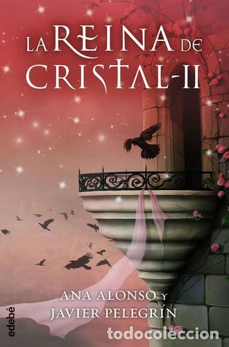 B&uuml;cher: LA REINA DE CRISTAL - II - ANA ALONSO