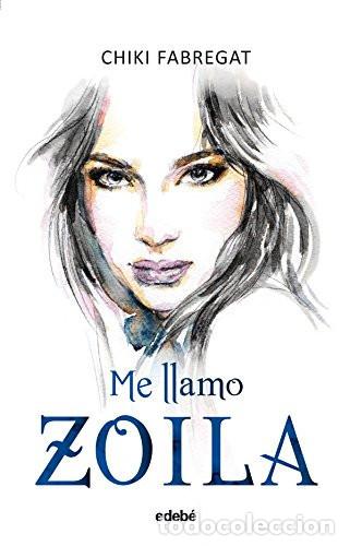 Libri di seconda mano: ME LLAMO ZOILA - CHIKI FABREGAT