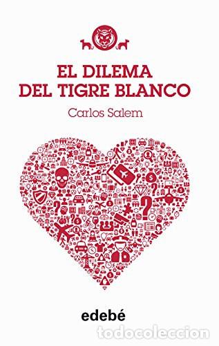 B&uuml;cher: EL DILEMA DEL TIGRE BLANCO - CARLOS SALEM