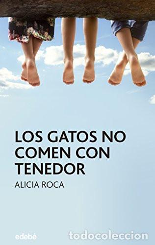 B&uuml;cher: LOS GATOS NO COMEN CON TENEDOR - PERISCOPIO