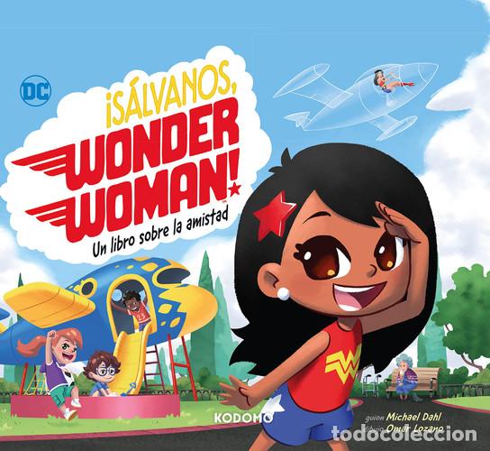 Livres: SALVANOS WONDER WOMAN! UN LIBRO SOBRE LA AMISTAD - COMICS