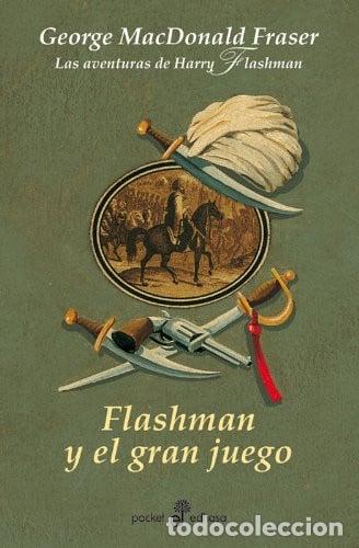 books: FLASHMAN Y EL GRAN JUEGO (IX) - GEORGE MACDONALD FRASER