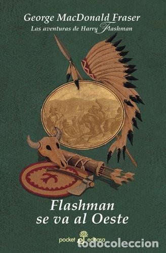 B&uuml;cher: FLASHMAN SE VA AL OESTE - GEORGE MACDONALD FRASER