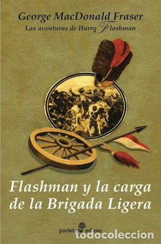 B&uuml;cher: FLASHMAN Y LA CARGA DE LA BRIGADA LIGERA - GEORGE MACDONALD FRASER