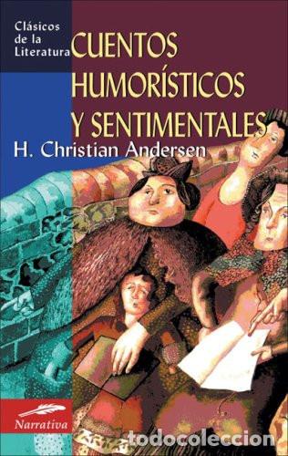 Libri di seconda mano: Cuentos humor&iacute;sticos y sentimentales (Cl&aacute;s. Lit. Univ.) - H.Christian Andersen