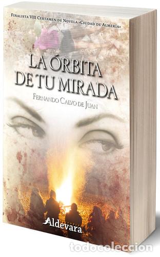 B&uuml;cher: La &Oacute;rbita De Tu Mirada - Fernando Calvo de Juan