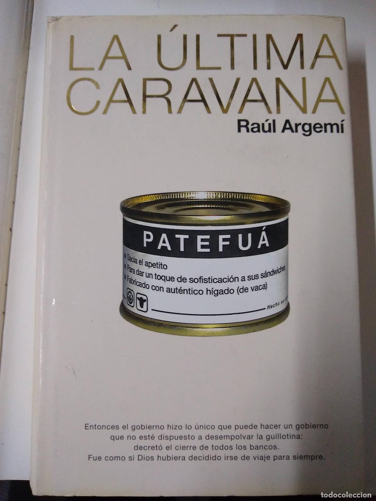 Libros: LA ULTIMA CARAVANA - RAUL ARGEMI