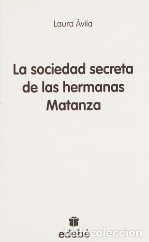 B&uuml;cher: LA SOCIEDAD SECRETA HERMANAS MATANZA - TUCAN ROJO