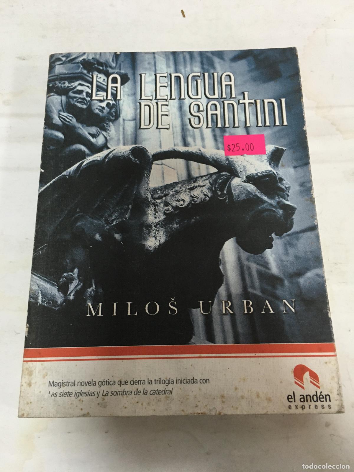 Libros: LA LENGUA DE SANTINI - Milos Urban.